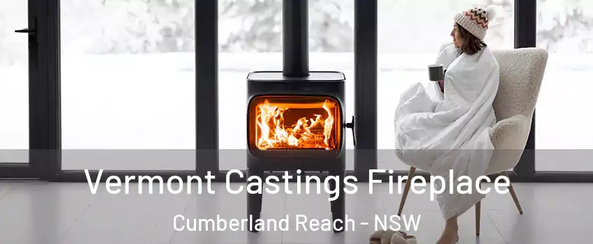  Vermont Castings Fireplace Cumberland Reach - NSW