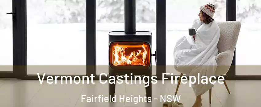 Vermont Castings Fireplace Fairfield Heights - NSW