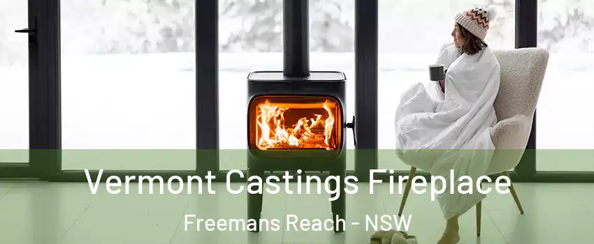 Vermont Castings Fireplace Freemans Reach - NSW