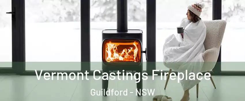 Vermont Castings Fireplace Guildford - NSW