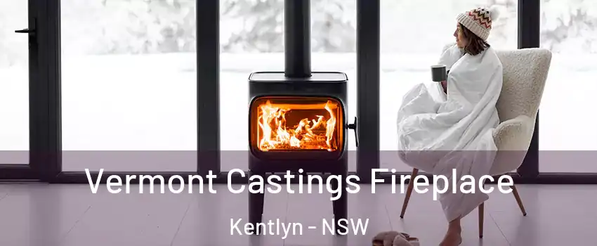 Vermont Castings Fireplace Kentlyn - NSW