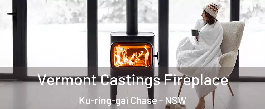 Vermont Castings Fireplace Ku-ring-gai Chase - NSW