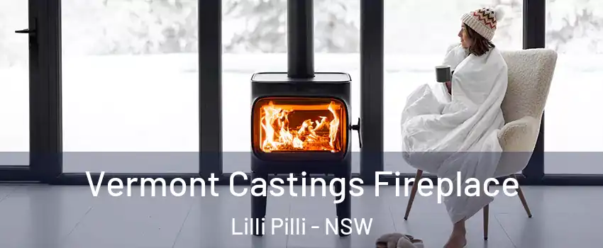 Vermont Castings Fireplace Lilli Pilli - NSW