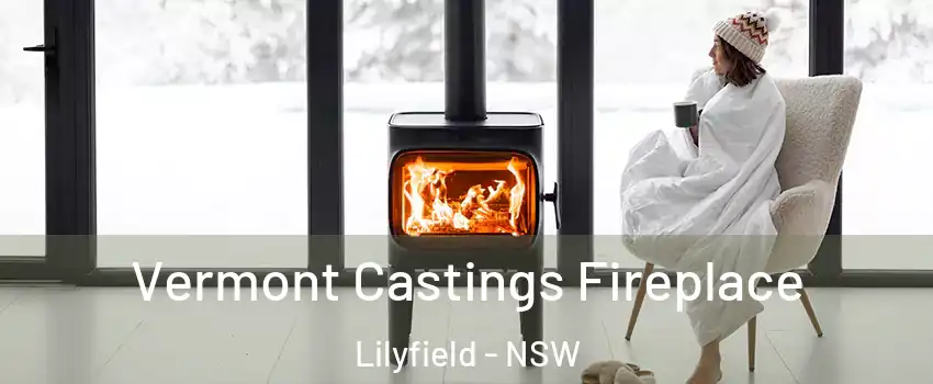 Vermont Castings Fireplace Lilyfield - NSW