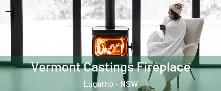 Vermont Castings Fireplace Lugarno - NSW