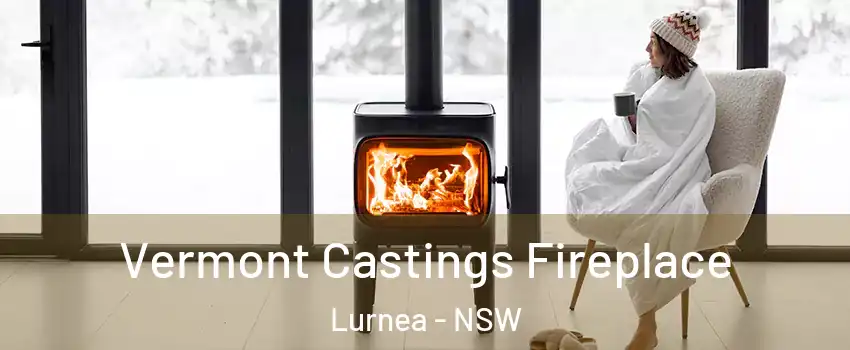 Vermont Castings Fireplace Lurnea - NSW