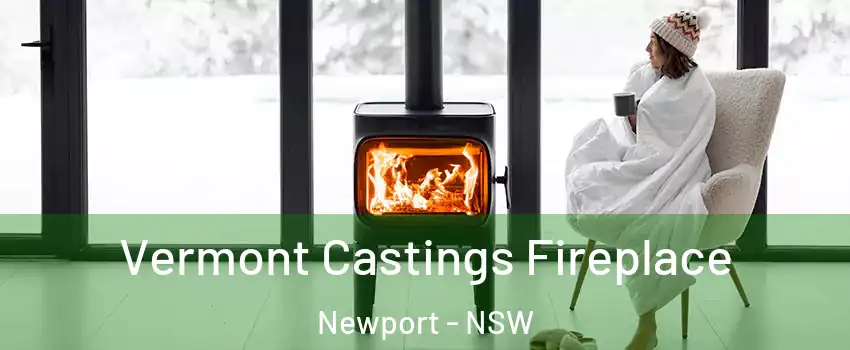 Vermont Castings Fireplace Newport - NSW