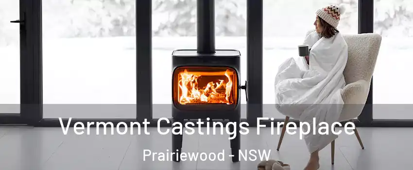 Vermont Castings Fireplace Prairiewood - NSW