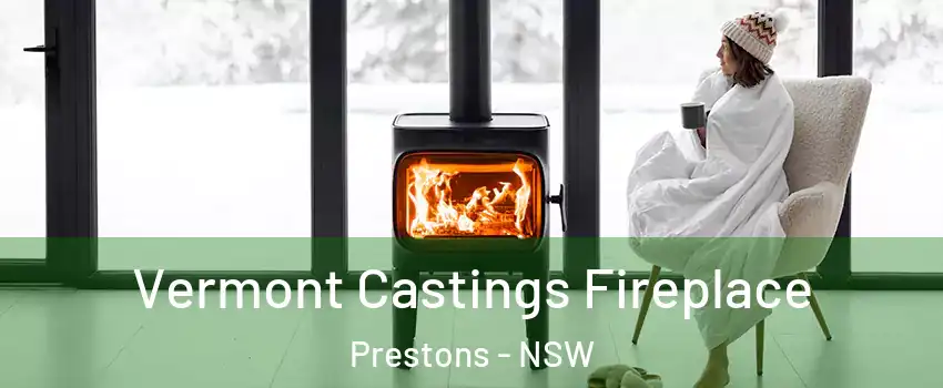 Vermont Castings Fireplace Prestons - NSW
