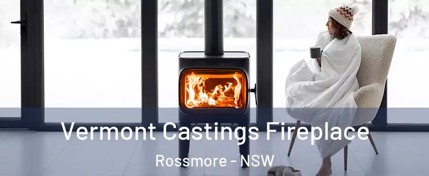 Vermont Castings Fireplace Rossmore - NSW