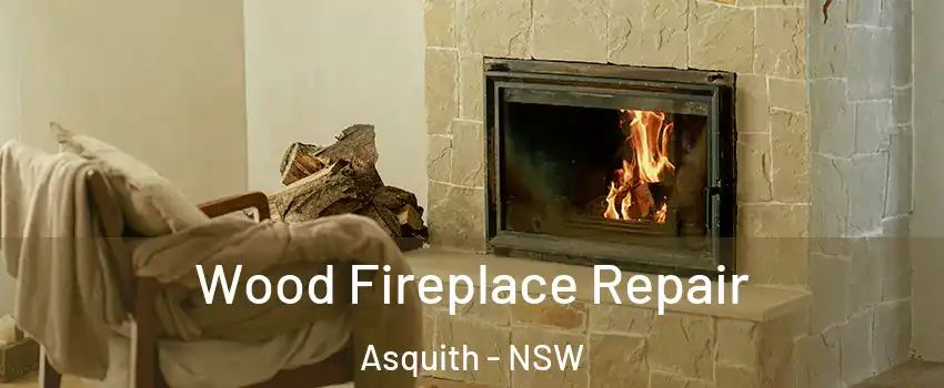 Wood Fireplace Repair Asquith - NSW