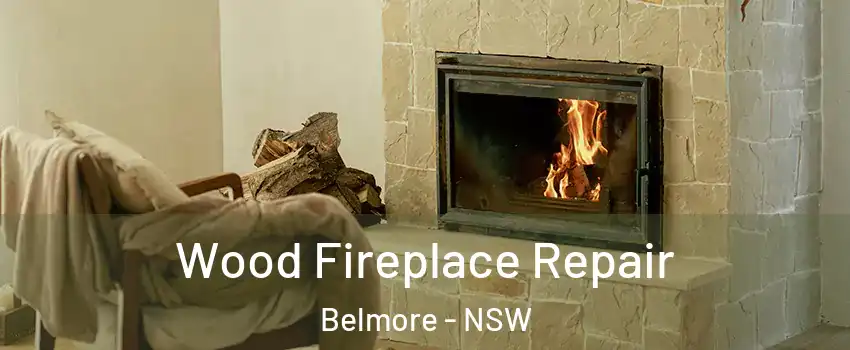 Wood Fireplace Repair Belmore - NSW