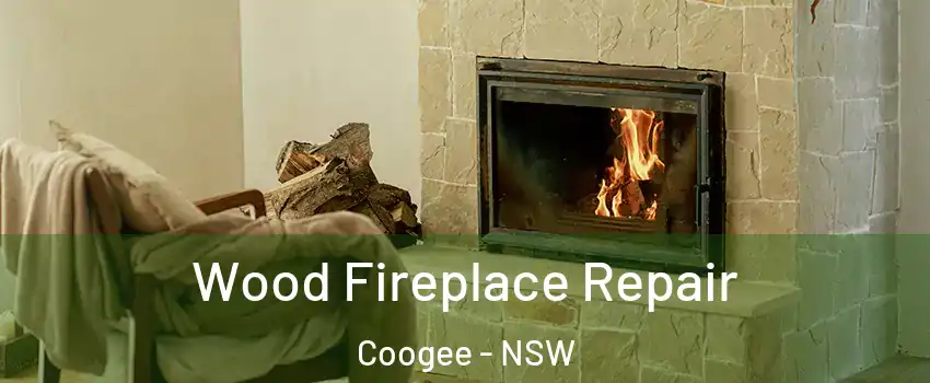 Wood Fireplace Repair Coogee - NSW
