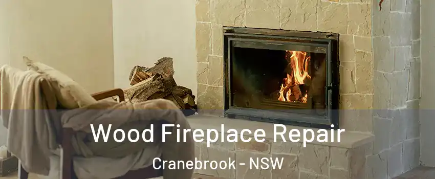 Wood Fireplace Repair Cranebrook - NSW