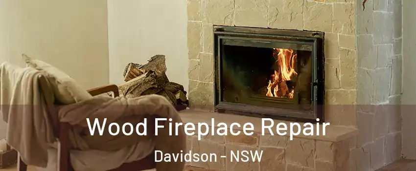  Wood Fireplace Repair Davidson - NSW