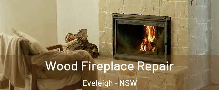 Wood Fireplace Repair Eveleigh - NSW