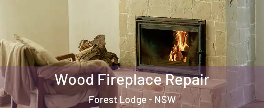 Wood Fireplace Repair Forest Lodge - NSW