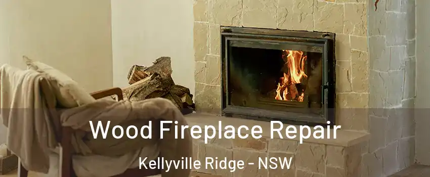 Wood Fireplace Repair Kellyville Ridge - NSW