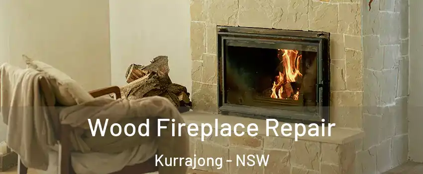 Wood Fireplace Repair Kurrajong - NSW