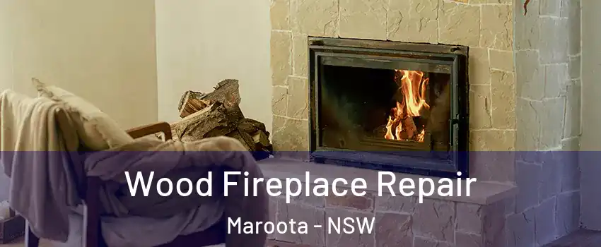 Wood Fireplace Repair Maroota - NSW