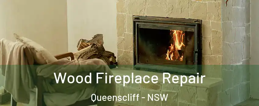 Wood Fireplace Repair Queenscliff - NSW