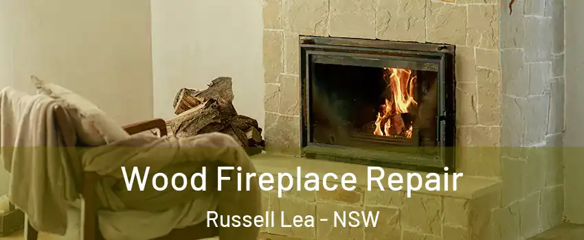 Wood Fireplace Repair Russell Lea - NSW