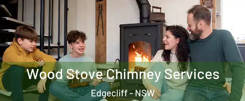 Wood Stove Chimney Services Edgecliff - NSW