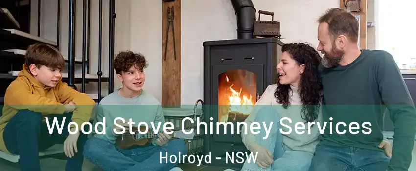 Wood Stove Chimney Services Holroyd - NSW