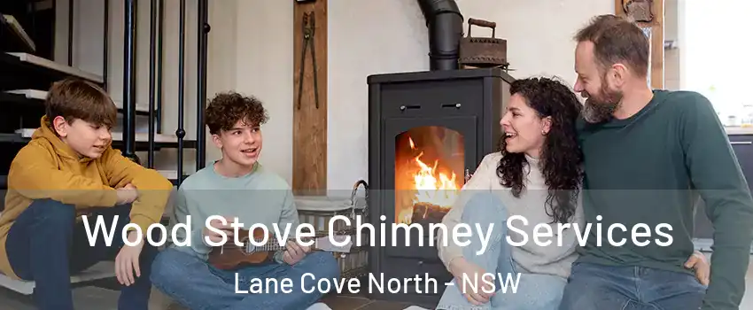 Wood Stove Chimney Services Lane Cove North - NSW