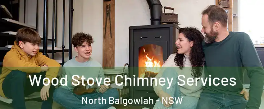 Wood Stove Chimney Services North Balgowlah - NSW