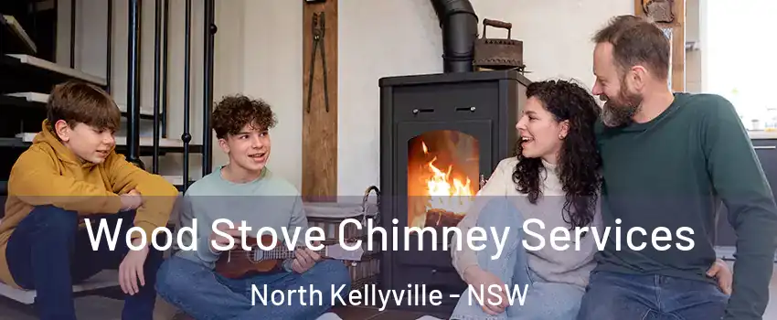 Wood Stove Chimney Services North Kellyville - NSW