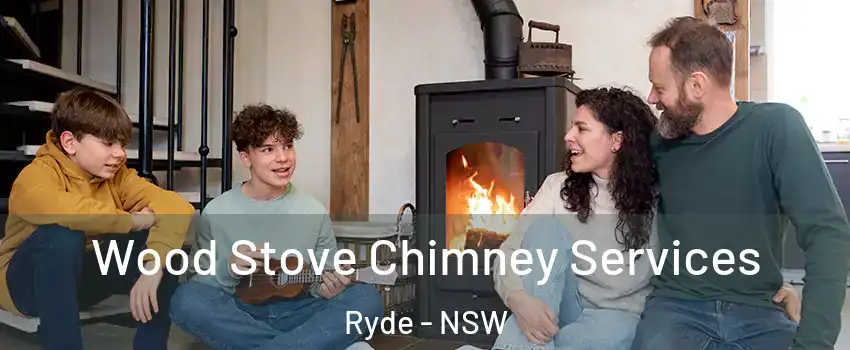 Wood Stove Chimney Services Ryde - NSW