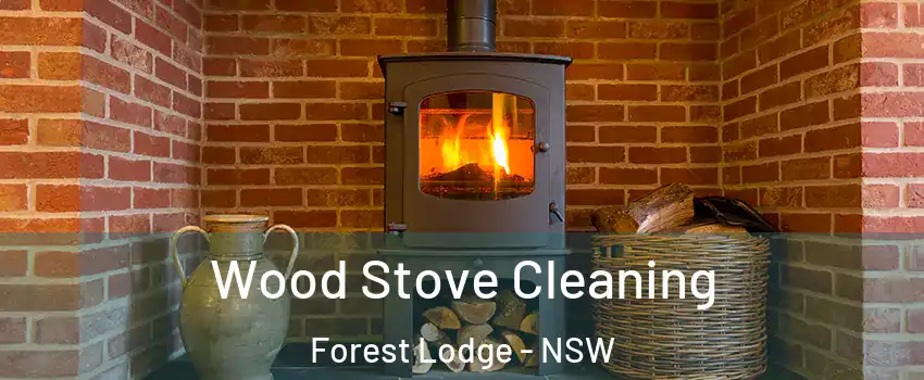 Wood Stove Cleaning Forest Lodge - NSW
