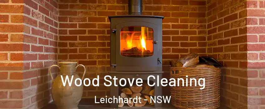 Wood Stove Cleaning Leichhardt - NSW