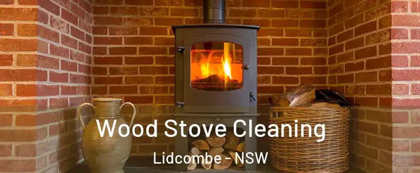 Wood Stove Cleaning Lidcombe - NSW