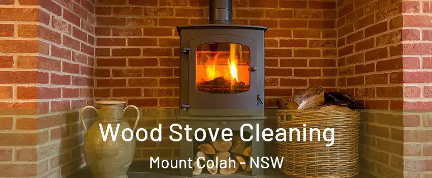 Wood Stove Cleaning Mount Colah - NSW