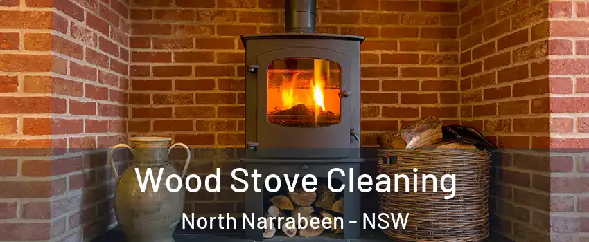 Wood Stove Cleaning North Narrabeen - NSW