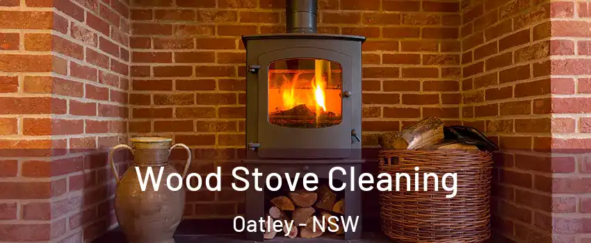 Wood Stove Cleaning Oatley - NSW