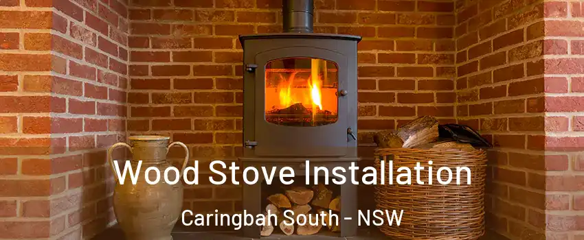  Wood Stove Installation Caringbah South - NSW