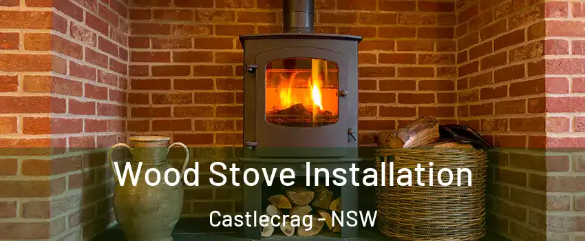 Wood Stove Installation Castlecrag - NSW