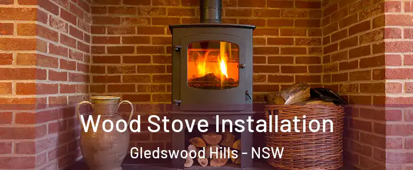 Wood Stove Installation Gledswood Hills - NSW