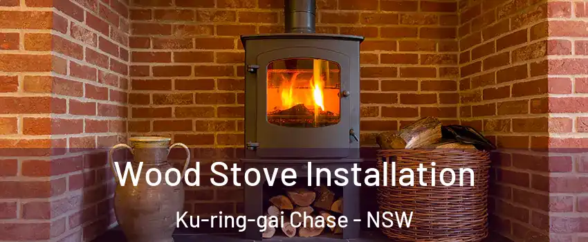 Wood Stove Installation Ku-ring-gai Chase - NSW