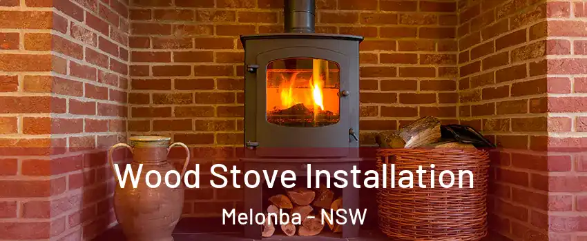 Wood Stove Installation Melonba - NSW