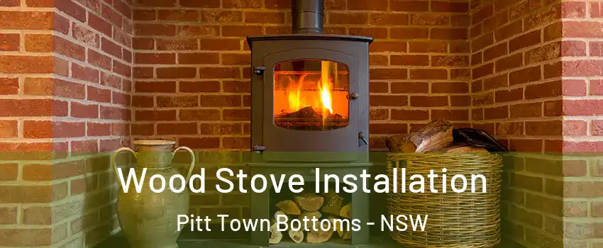 Wood Stove Installation Pitt Town Bottoms - NSW