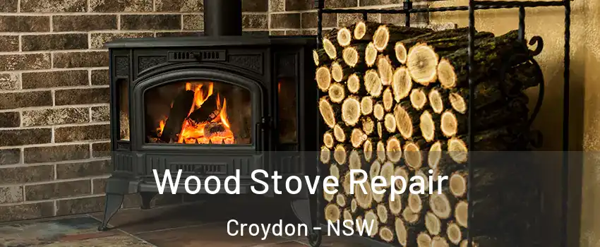 Wood Stove Repair Croydon - NSW