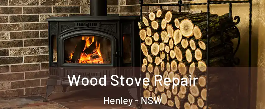 Wood Stove Repair Henley - NSW