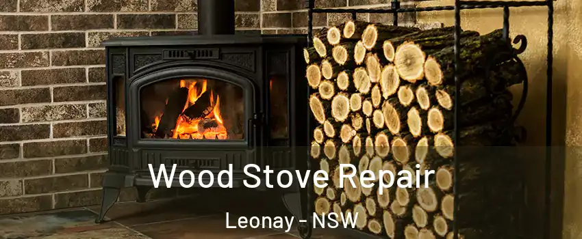 Wood Stove Repair Leonay - NSW