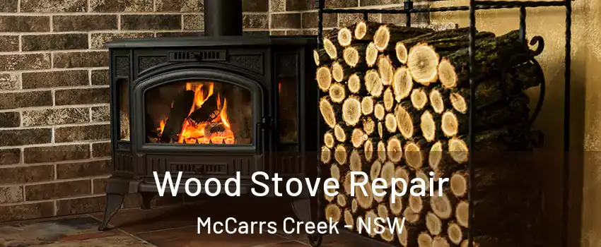 Wood Stove Repair McCarrs Creek - NSW