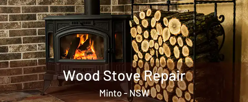 Wood Stove Repair Minto - NSW