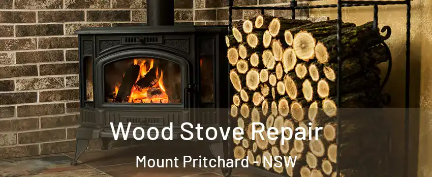 Wood Stove Repair Mount Pritchard - NSW